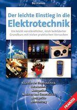 ISBN 9783772359057: Der leichte Einstieg in die Elektrotechnik – Bauteile der Elektrotechnik, Solartechnik, Netzgeräte, Motoren und Generatoren, Messgeräte, Beleuchtung