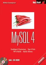 MySQL 4 – Grundlagen & Praxiswissen - Tipps & Tricks - PHP & MySQL - MySQL-Referenz