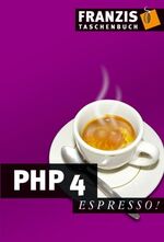 ISBN 9783772362378: PHP 4 Espresso - Dieter Staas