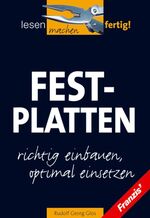 ISBN 9783772365706: Festplatten. Richtig einbauen, optimal einsetzen.