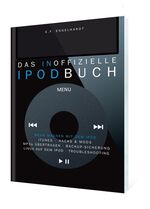 ISBN 9783772370977: Das inoffizielle iPodBuch – Mehr machen mit dem iPod