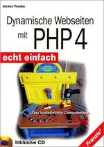 ISBN 9783772378423: Dynamische Webseiten mit PHP 4 echt einfach. Das kinderleichte Computerbuch