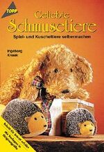 Geliebte Schmusetiere – Kuscheltiere