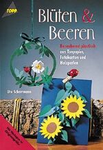 ISBN 9783772423109: Blüten und Beeren aus Fotokarton, Tonpapier, Holzperlen