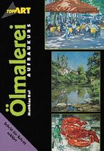 ISBN 9783772424106: Ölmalerei Aufbaukurs