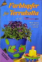 ISBN 9783772426278: Farbtupfer auf Terrakotta