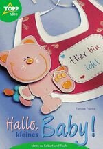 ISBN 9783772430619: Hallo, kleines Baby!