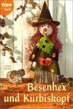 ISBN 9783772431579: Besenhex' und Kürbiskopf – Herbstdeko mit Naturmaterialien