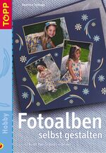 ISBN 9783772432538: Fotoalben selbst gestalten