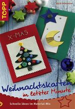 ISBN 9783772432972: Weihnachtskarten in letzter Minute. Schnelle Ideen für Weihnachtskarten