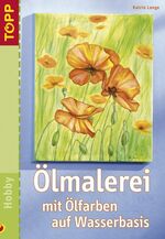 ISBN 9783772435461: Ölmalerei mit Ölfarben auf Wasserbasis