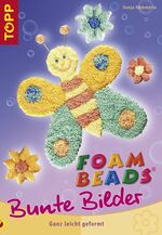 ISBN 9783772435713: Foam Beads - Bunte Bilder