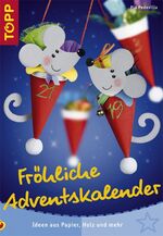 ISBN 9783772437168: Fröhliche Adventskalender: Ideen aus Papier, Holz und mehr