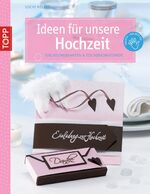 ISBN 9783772438073: Ideen für unsere Hochzeit: Einladungskarten & Tischdekorationen. Mit Vorlagenbogen und Einsteckhüllen