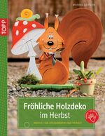 ISBN 9783772439179: Fröhliche Holzdeko im Herbst - Motive für Spätsommer und Herbst