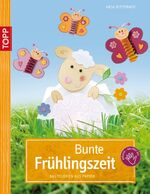 ISBN 9783772439414: Bunte Frühlingszeit - Bastelideen aus Papier