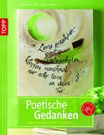 ISBN 9783772439841: Poetische Gedanken : Lebensweisheiten auf Keilrahmen. Topp; Kreativ - das bist du!