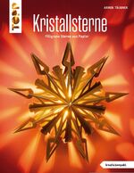 ISBN 9783772441783: Kristallsterne (kreativ.kompakt.) - aus edlen Papieren, zum Zusammenklappen