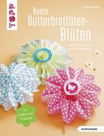 ISBN 9783772442452: Bunte Butterbrottüten-Blüten (kreativ.kompakt.) - Zarte Frühlingsdeko aus Butterbrottüten