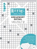 ISBN 9783772446788: Rätselwelten – Kreuzworträtsel Vielfalt 2 | Der Rätselklassiker in vielen wunderschönen Formen: klassische Kreuzworträtsel, Worträder und mehr - Über 150 Rätsel zum Verschenken und Knobeln