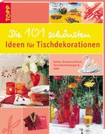 Die 101 schönsten Ideen für Tischdekorat