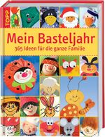 ISBN 9783772451386: Mein Basteljahr – 365 Ideen für die ganze Familie.  Das superdicke Familienbastelbuch für wenig Geld! 365 x Spass und Kreativvergnügen