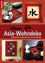 Ideen für Asia-Wohndeko - Keilrahmen, Dekorationen und Lichtideen