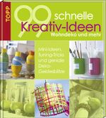 ISBN 9783772451522: "99 schnelle Kreativ-Ideen Wohndeko und mehr"