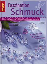 ISBN 9783772452390: Faszination Schmuck: Ideen mit Swarovski-Kristall-Schliffperlen und mehr