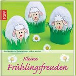 ISBN 9783772455537: Kleine Frühlingsfreuden