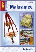 Inge Walz: Makramee: Technik mit Traditi Inge Walz: Makramee: Technik mit Traditi