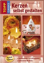 ISBN 9783772456541: Kerzen selbst gestalten