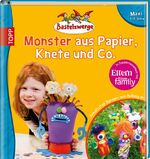 ISBN 9783772457722: Monster aus Papier, Knete und Co. (Bastelzwerge, 5-6 Jahre)