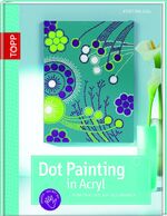 Kristina Sigl: Dot Painting in Acryl - P