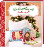 ISBN 9783772458361: Weihnachten mit Tante Ema - Nähen, Basteln, Schmücken, Backen