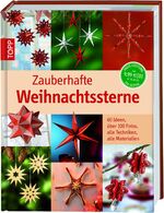 ISBN 9783772458538: Zauberhafte Weihnachtssterne - 60 Ideen, über 100 Fotos, alles Techniken, alle Materialien