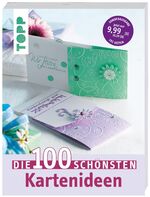 ISBN 9783772458927: Die 100 schönsten Kartenideen - Für viele Anlässe