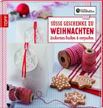 ISBN 9783772459016: SÃ¼ÃŸe Geschenke zu Weihnachten: Leckereien backen & verpacken Anne Iburg and Gesine Harth