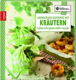 ISBN 9783772459054: Aromatische Geschenke mit Kräutern - Kulinarische Genüsse lecker verpackt