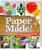 ISBN 9783772459733: Papermade! : 101 außergewöhnliche Projekte aus Papier