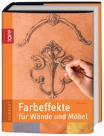 ISBN 9783772460715: Farbeffekte für Wände und Möbel