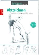 ISBN 9783772461910: Aktzeichnen - Proportionen und Bewegungen einfach meistern