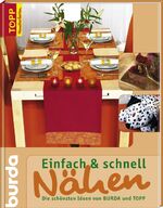 ISBN 9783772465611: Einfach & schnell Nähen: Die schönsten Modelle von BURDA und TOPP