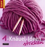 ISBN 9783772465765: 1-Knäuel-Ideen stricken