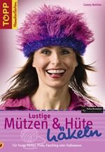 Lustige Mützen & Hüte häkeln