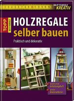 Do-it-yourself kreativ: Holzregale selber bauen