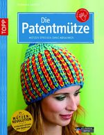 ISBN 9783772469008: Die Patentmütze - Mützen stricken ohne Abnahmen