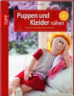 Puppen und Kleider nähen – Tolle Puppen und coole Outfits