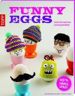 ISBN 9783772469251: Funny Eggs - Coole Eierwärmer schnell gehäkelt