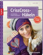 CrissCross-Häkeln – Gehäkeltes hübsch bestickt